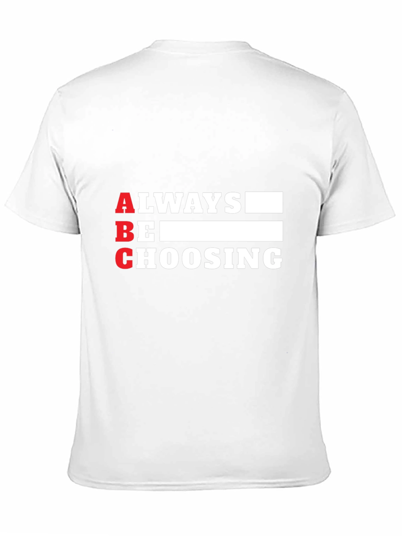 Always Be Choosing Graphic Tee - ABC T-Shirt