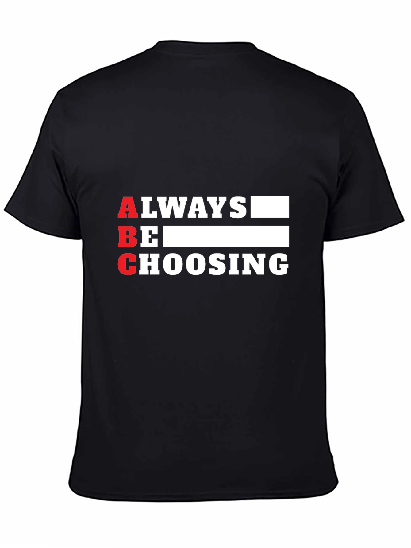 Always Be Choosing Graphic Tee - ABC T-Shirt