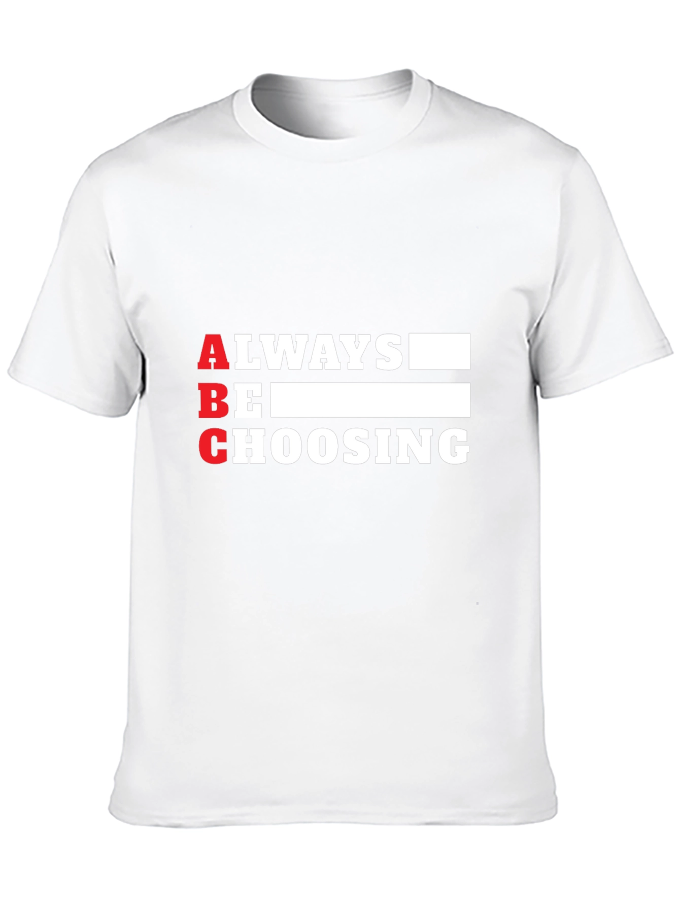 Always Be Choosing Graphic Tee - ABC T-Shirt