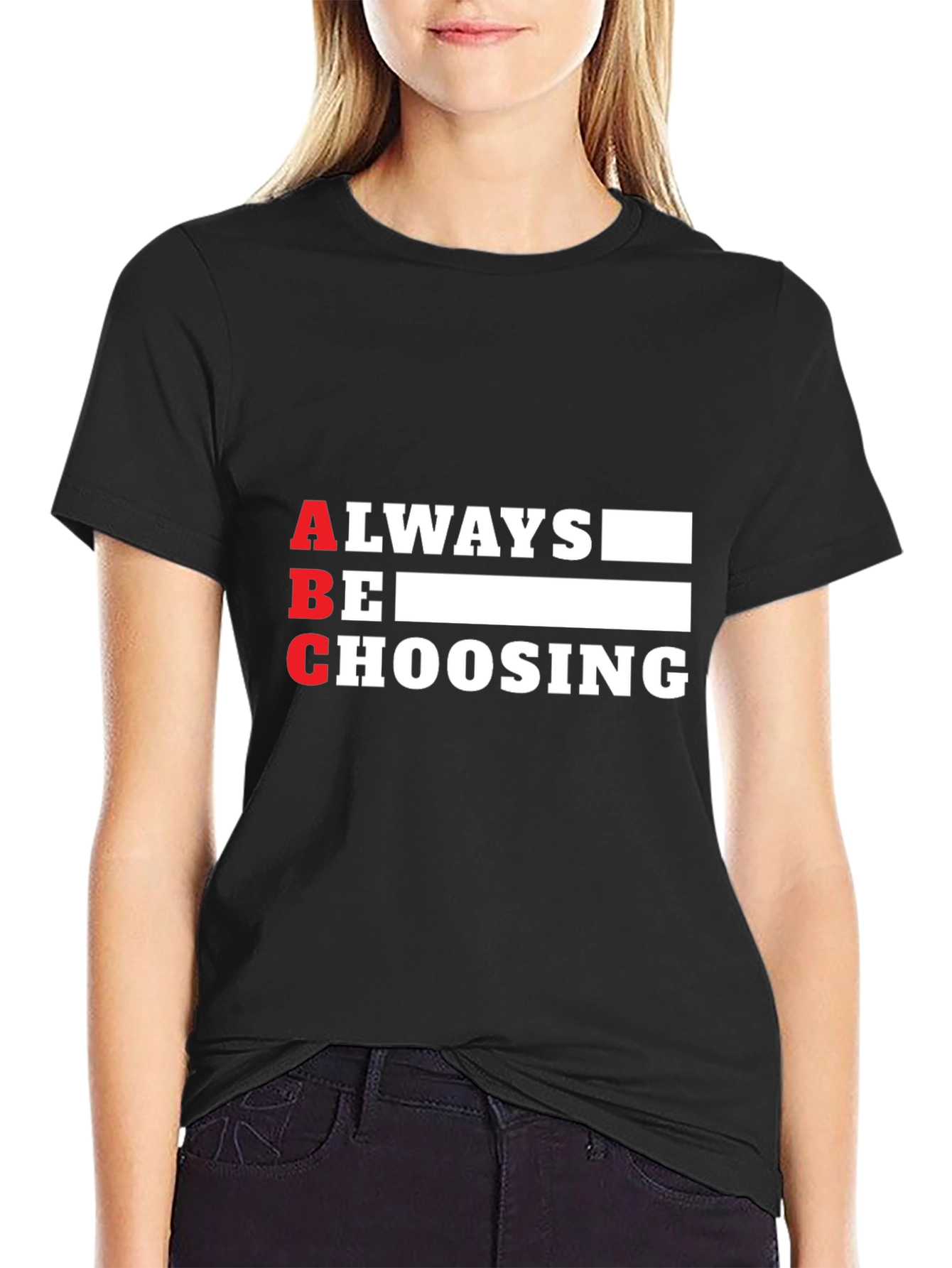 Always Be Choosing Graphic Tee - ABC T-Shirt