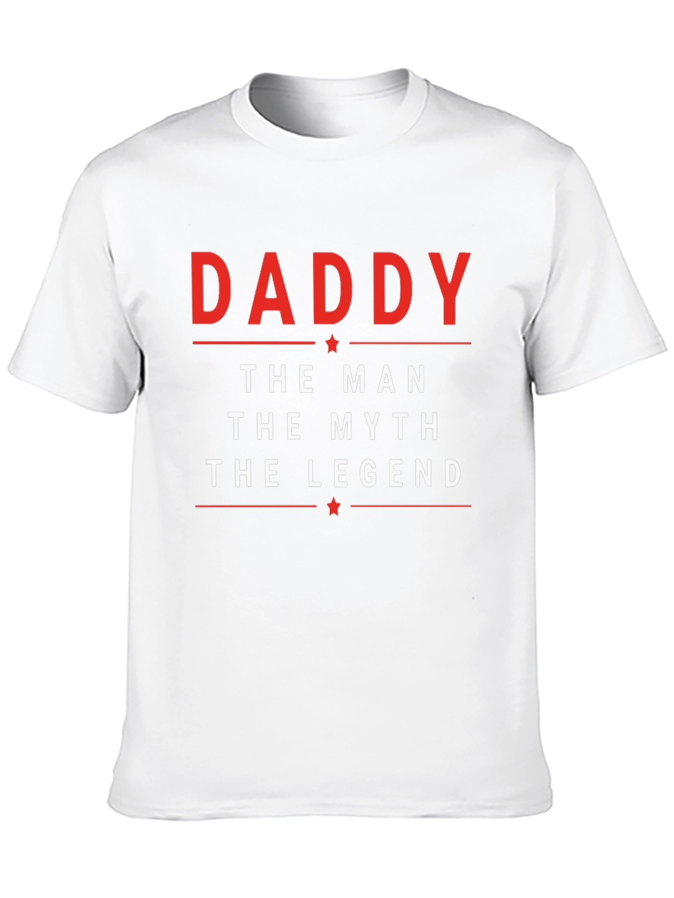 Daddy The Man The Myth The Legend T-Shirt