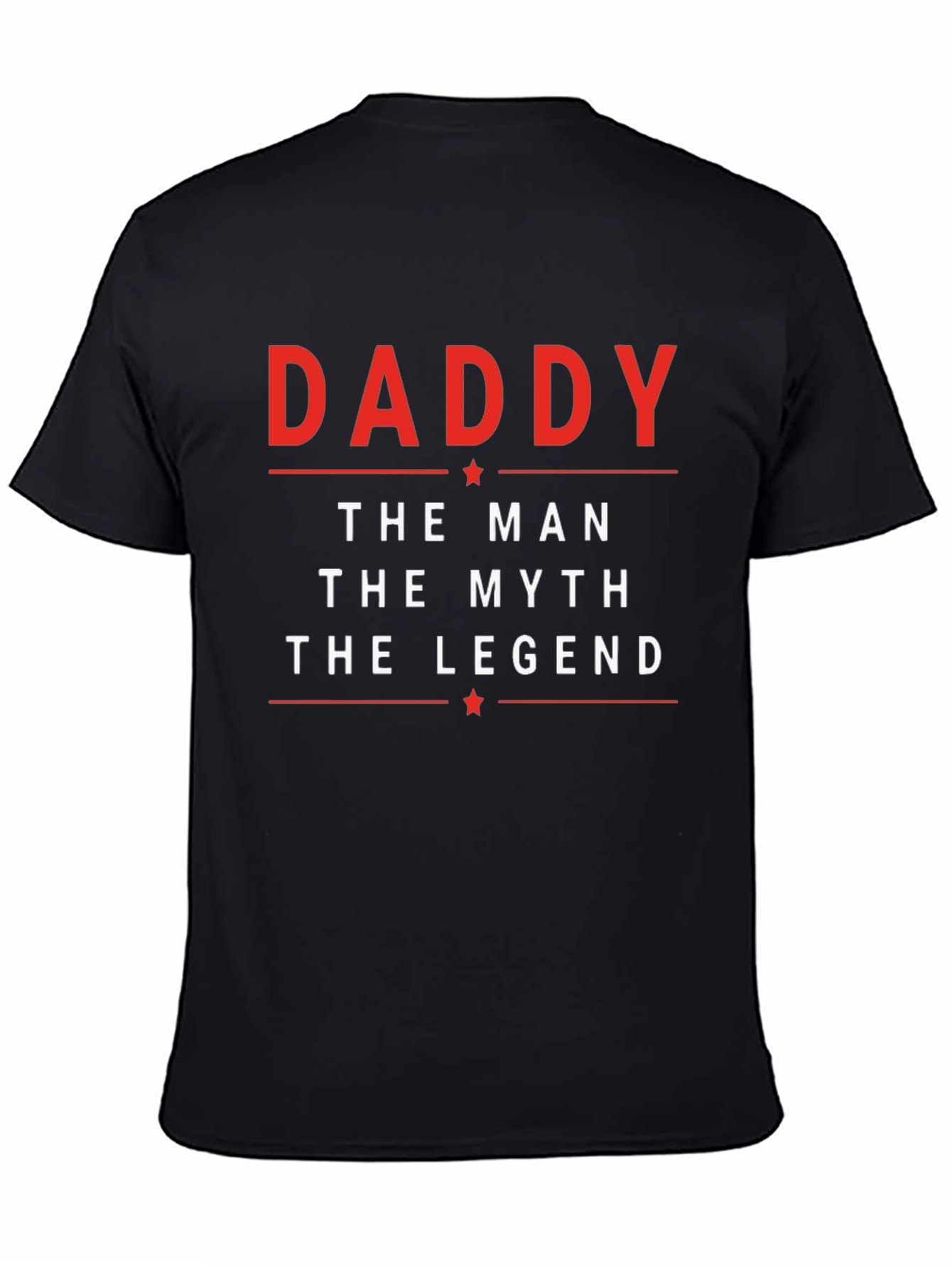 Daddy The Man The Myth The Legend T-Shirt