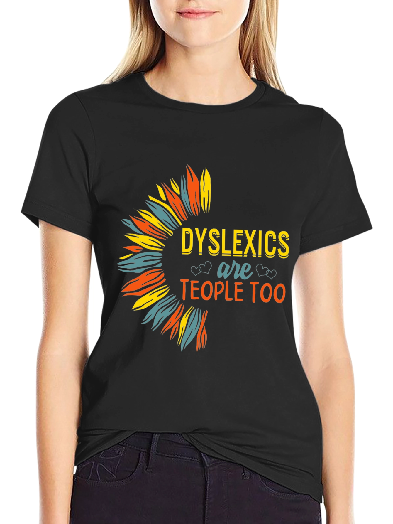 Dyslexics are People Too T-Shirt