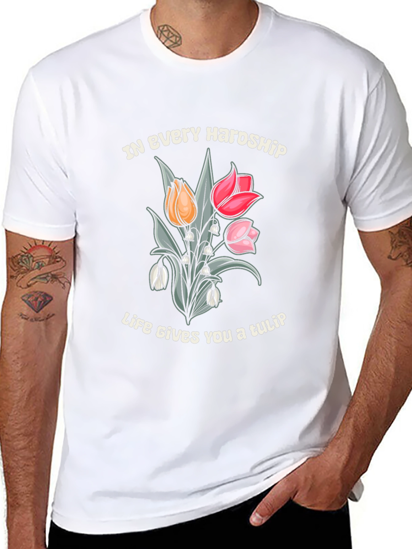 In Every Hardship Life Gives You a Tulip T-Shirt