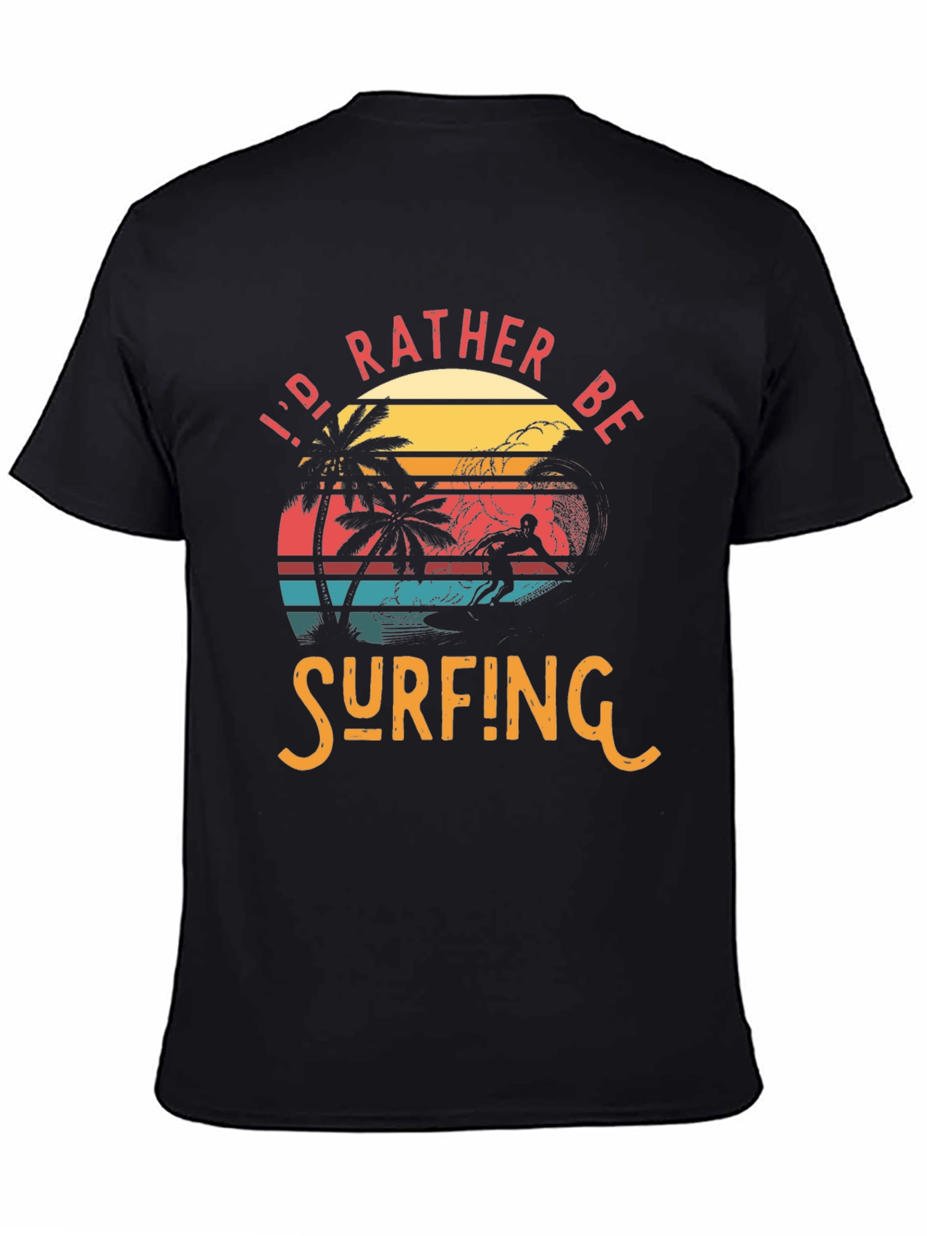 Id Rather Be Surfing Tee - Retro Beach Graphic