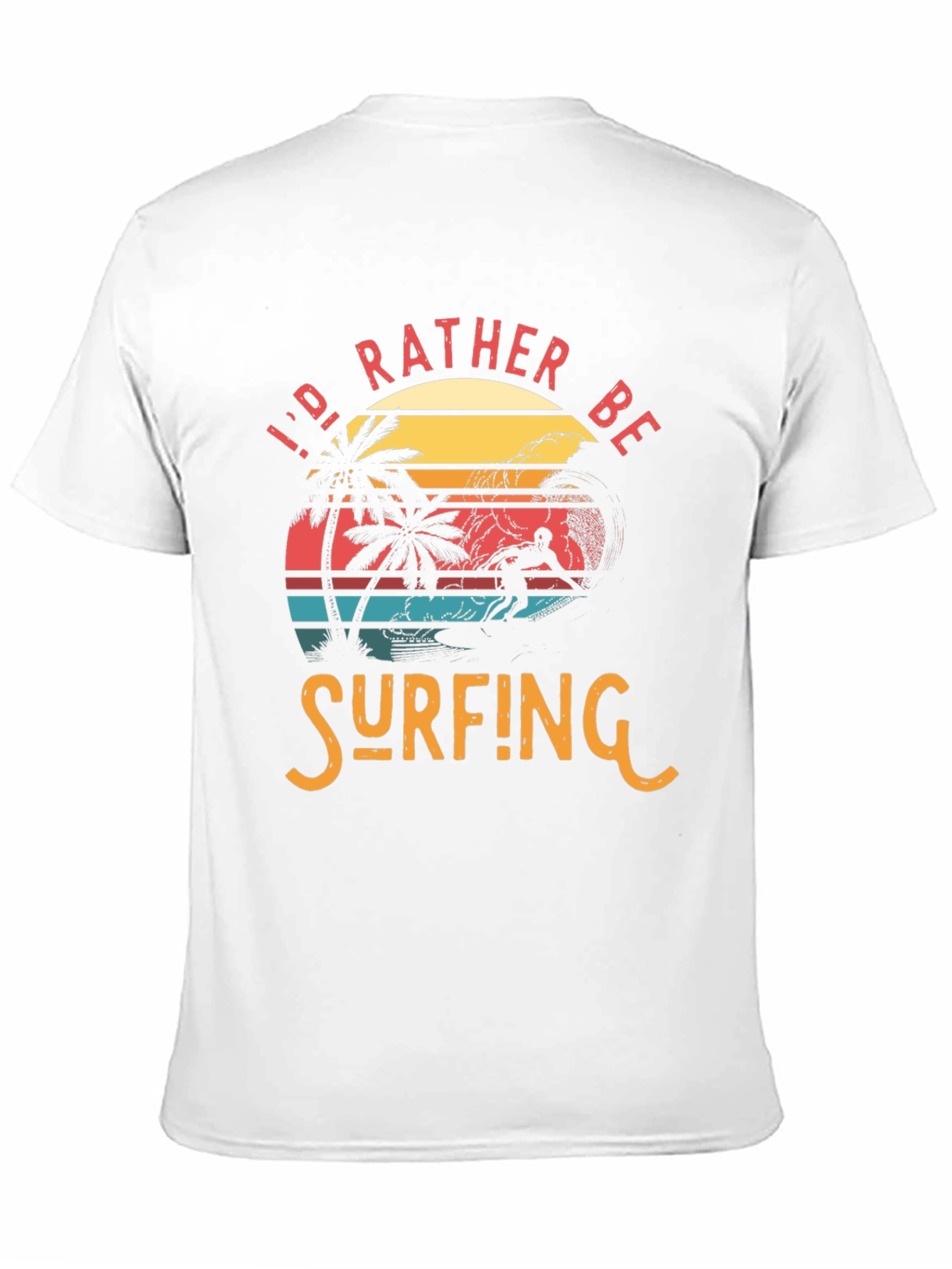 Id Rather Be Surfing Tee - Retro Beach Graphic