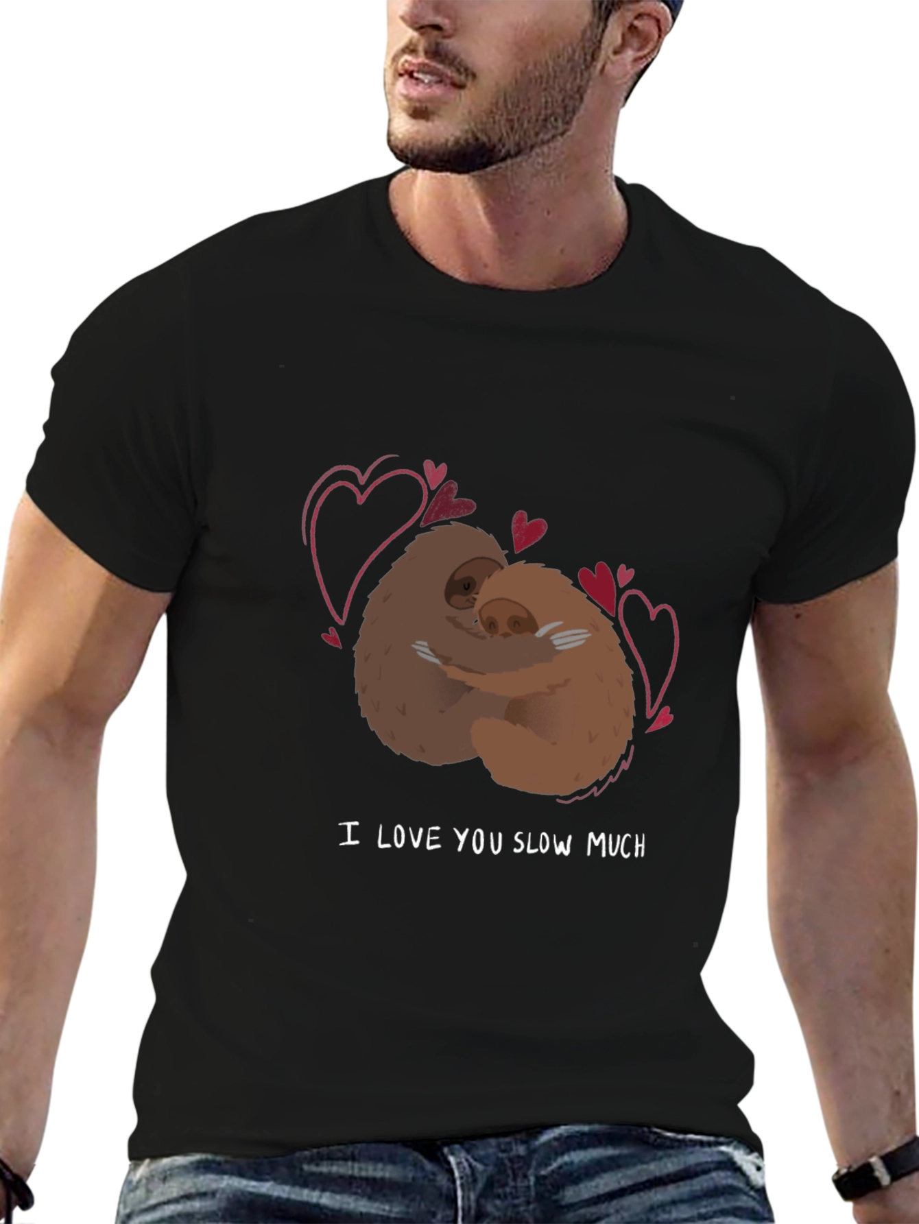 I Love You Slow Much Sloth T-Shirt