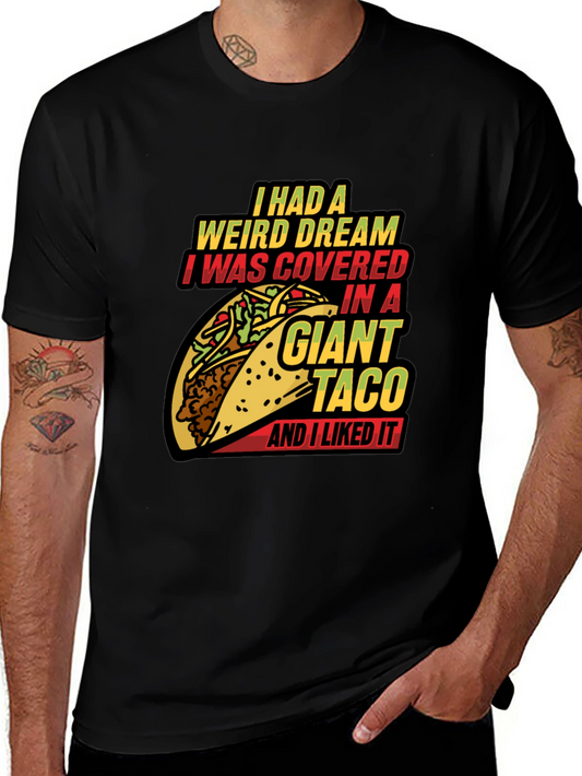 Giant Taco Dream Graphic Tee - Funny Foodie T-Shirt