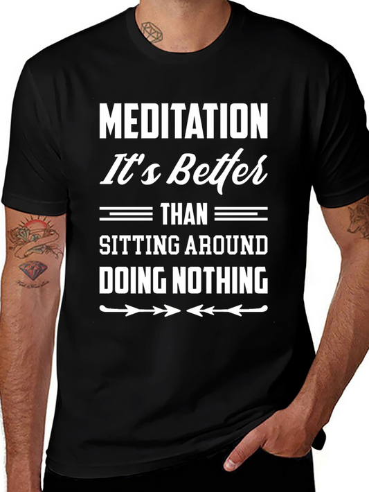 Meditation Better Than Nothing Graphic T-Shirt
