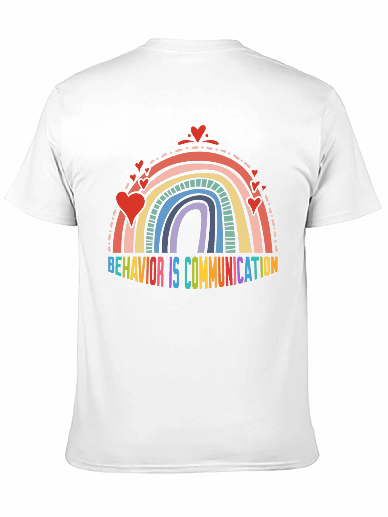 Behavior is Communication Rainbow Tee