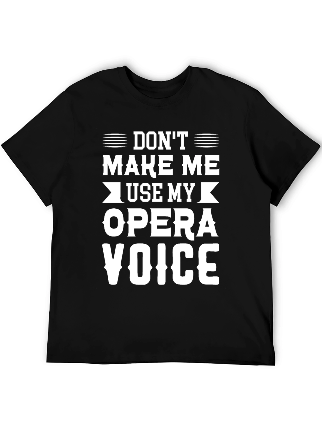 Opera Voice T-Shirt: Funny Musician Tee