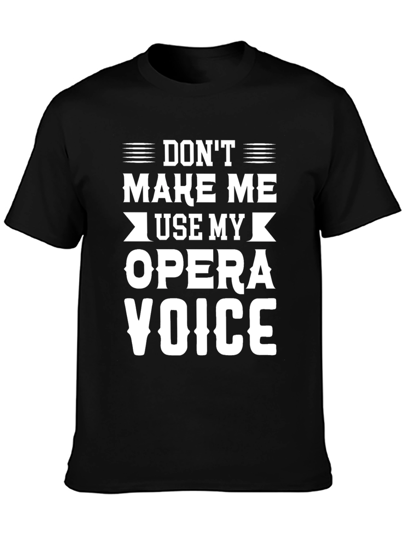 Opera Voice T-Shirt: Funny Musician Tee