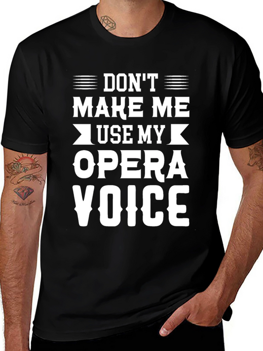 Opera Voice T-Shirt: Funny Musician Tee