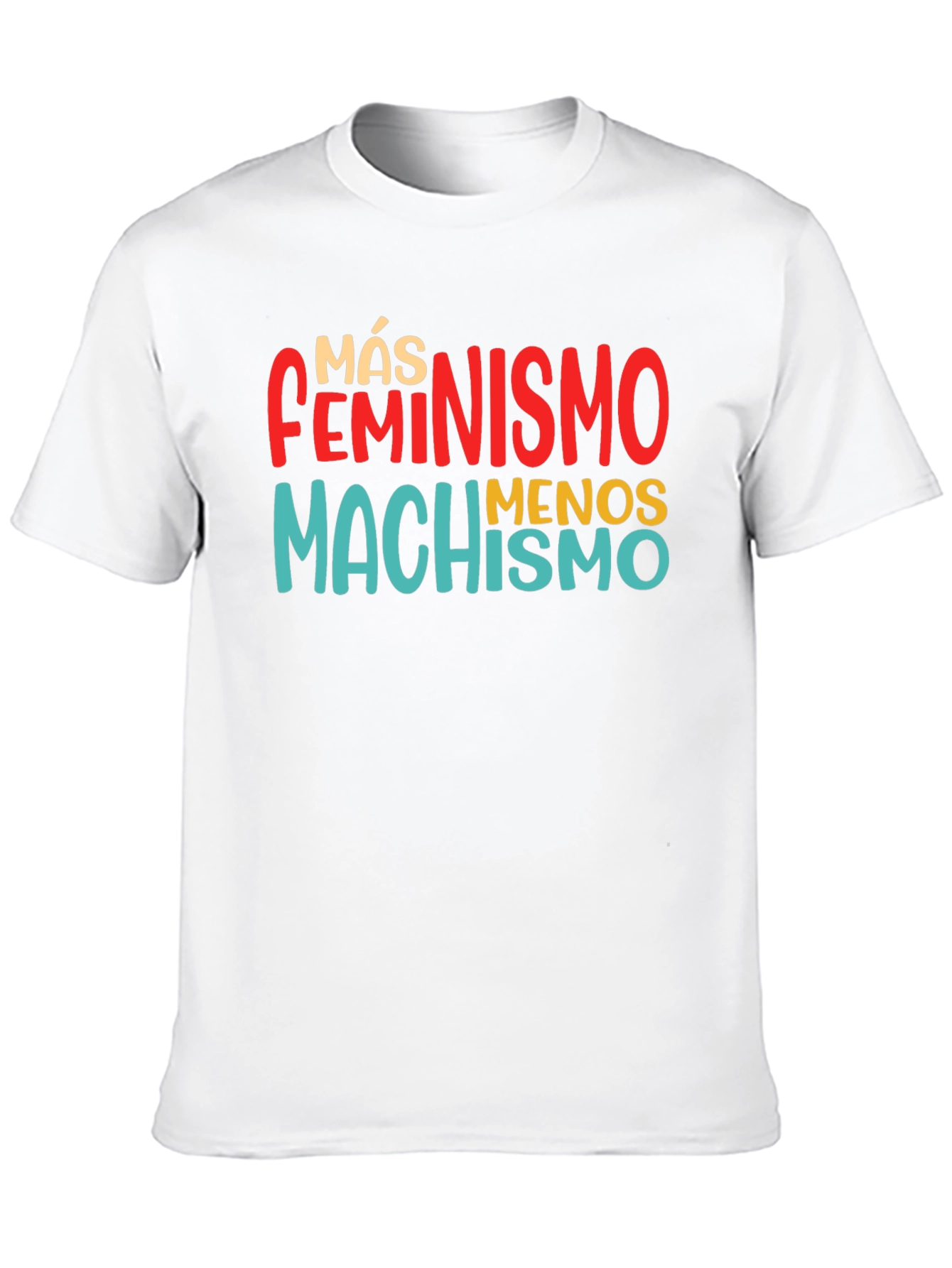 Más Feminismo Menos Machismo T-Shirt