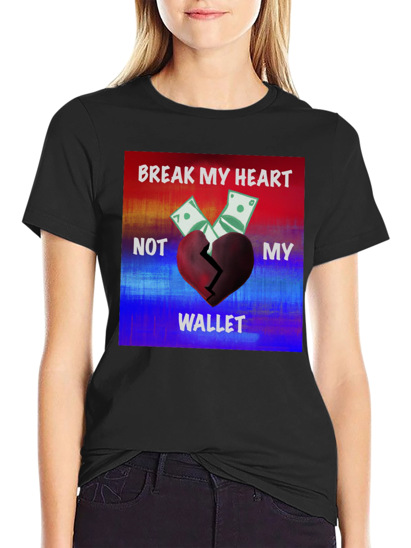 Break My Heart Not My Wallet Graphic Tee