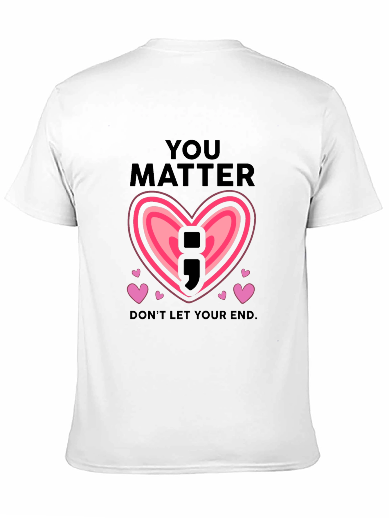 You Matter Semicolon Heart Graphic T-Shirt