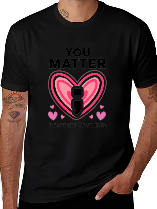 You Matter Semicolon Heart Graphic T-Shirt
