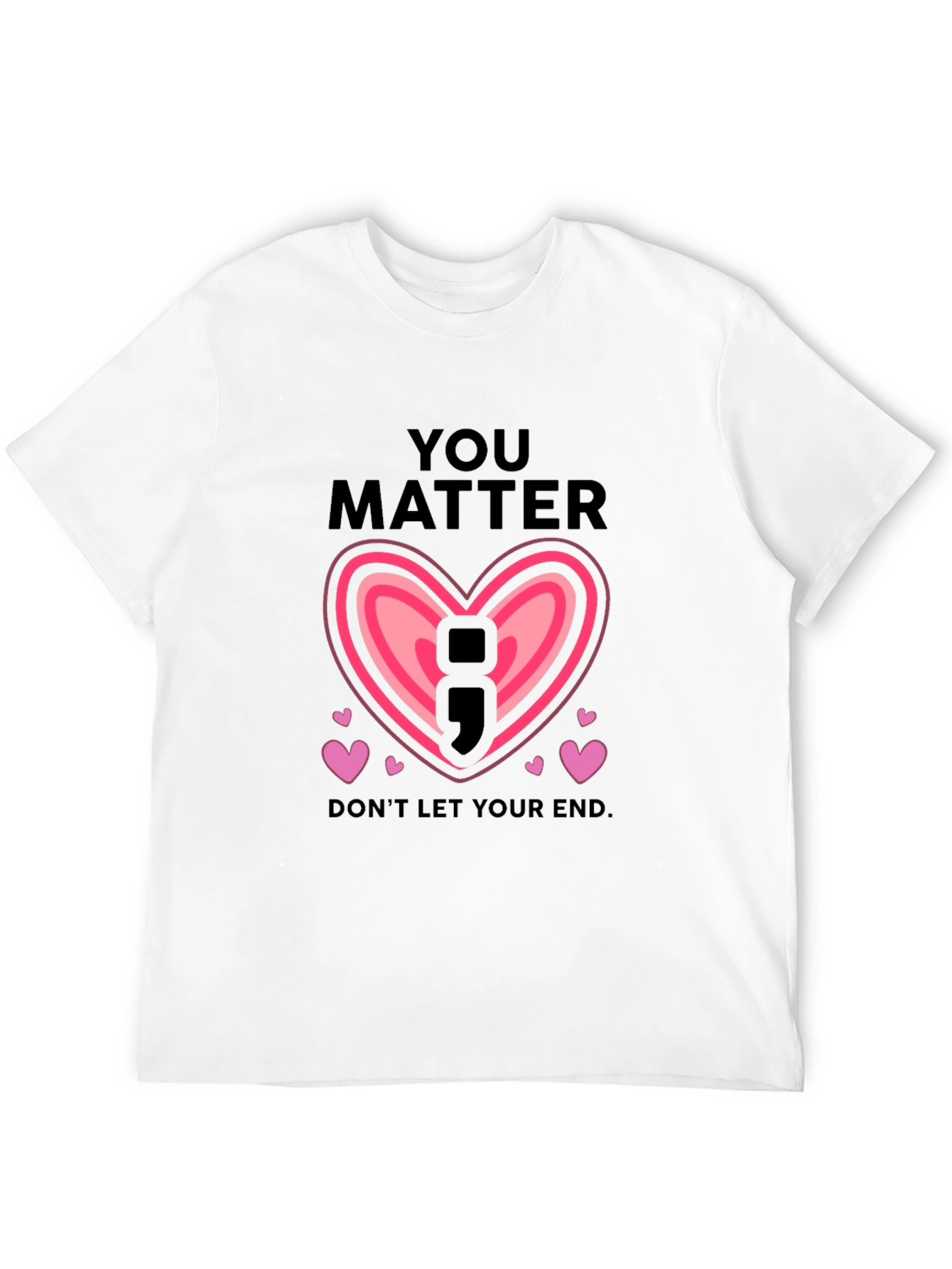 You Matter Semicolon Heart Graphic T-Shirt