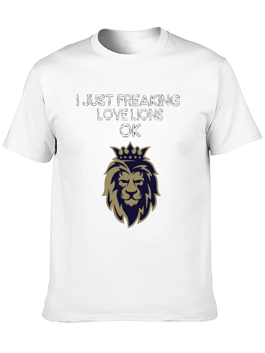 Lion Lover Tee - I Just Freaking Love Lions OK