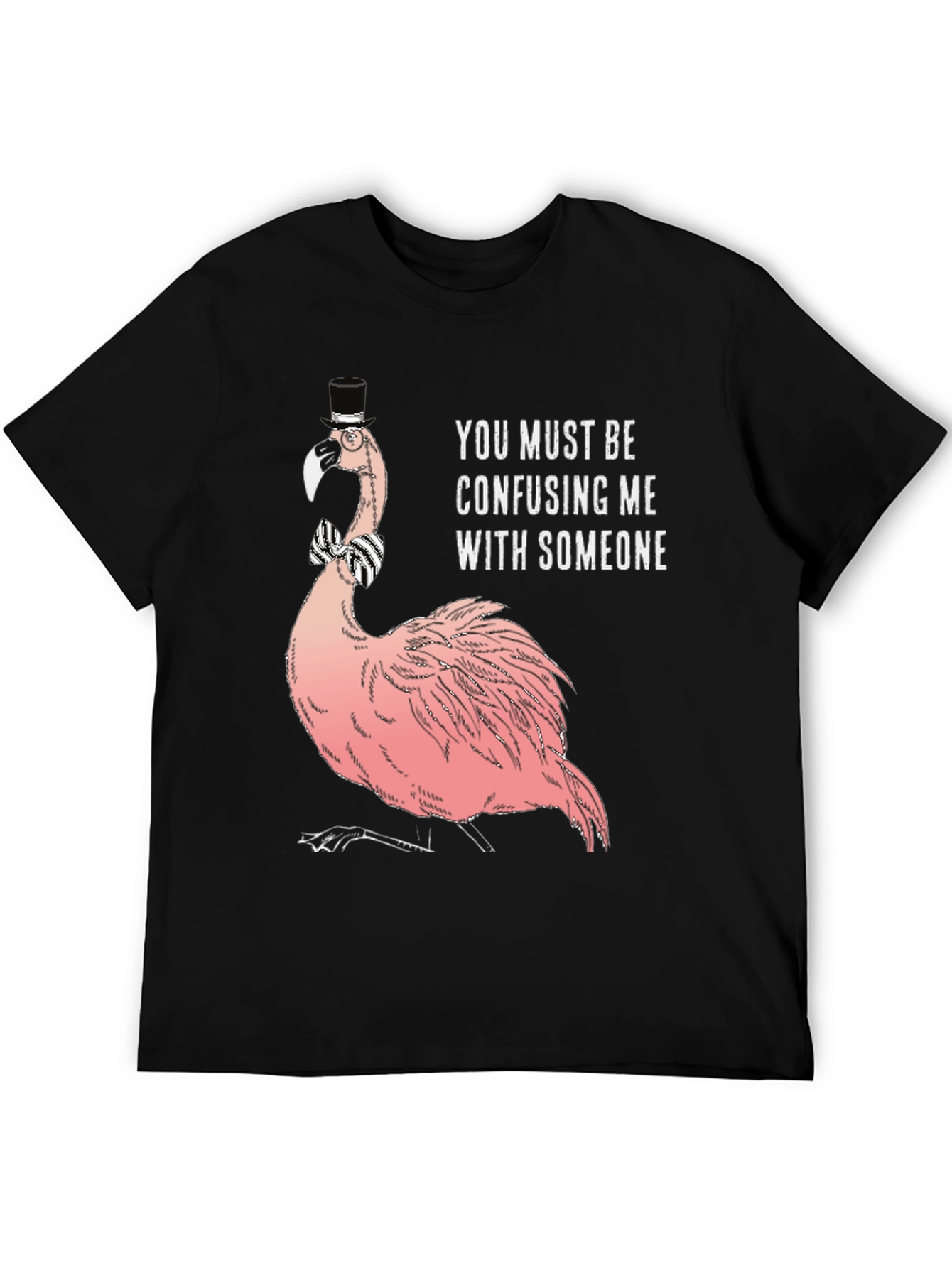 Humorous Flamingo T-Shirt: Confusing Me With Someone