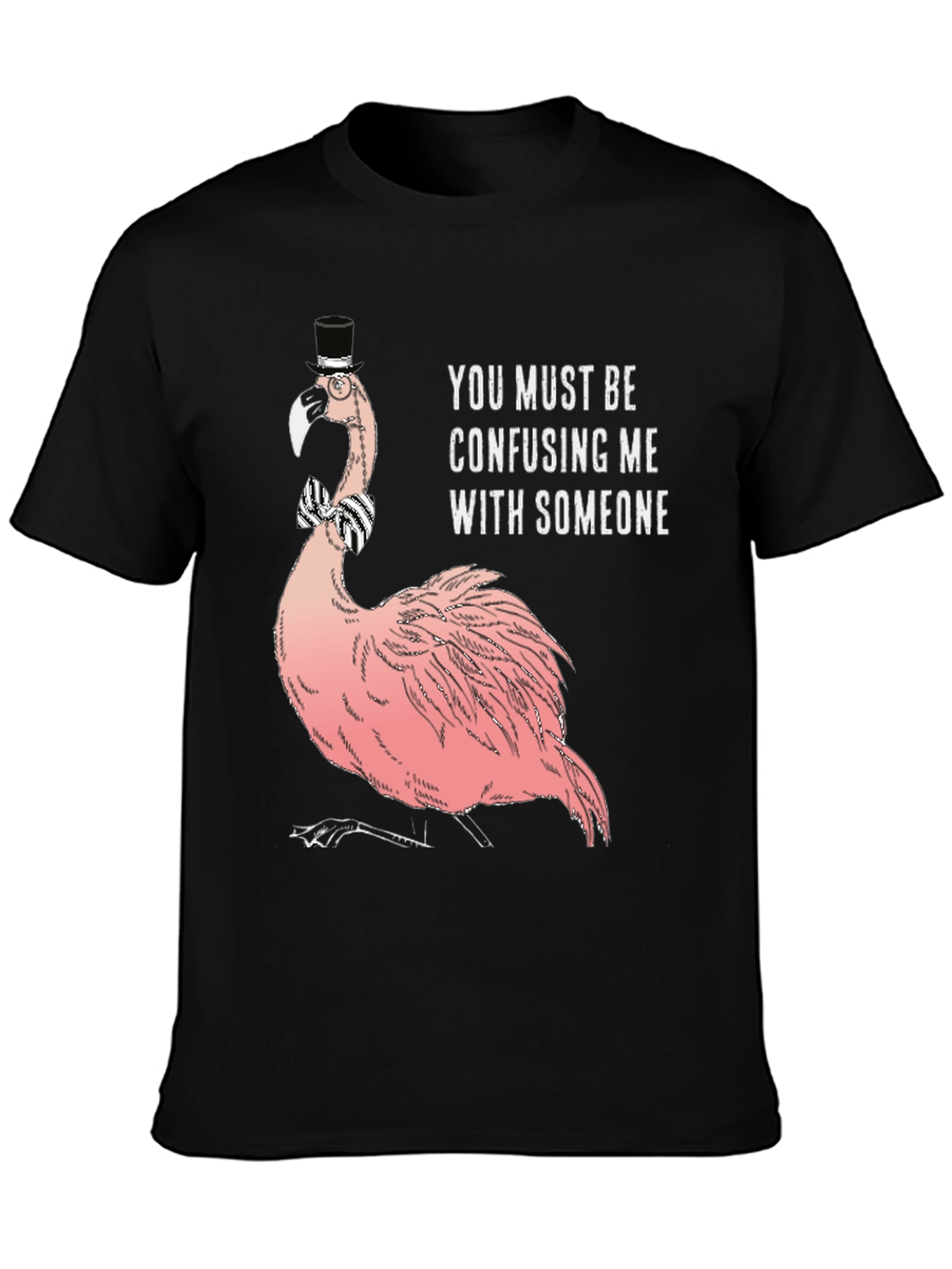 Humorous Flamingo T-Shirt: Confusing Me With Someone