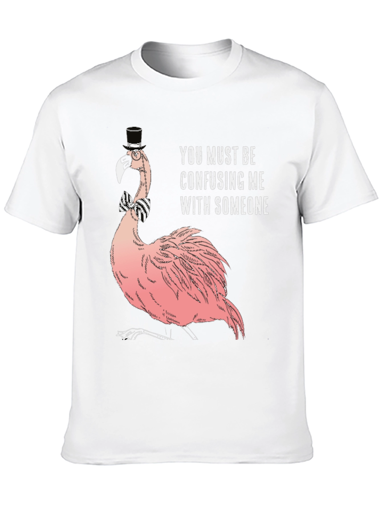 Humorous Flamingo T-Shirt: Confusing Me With Someone