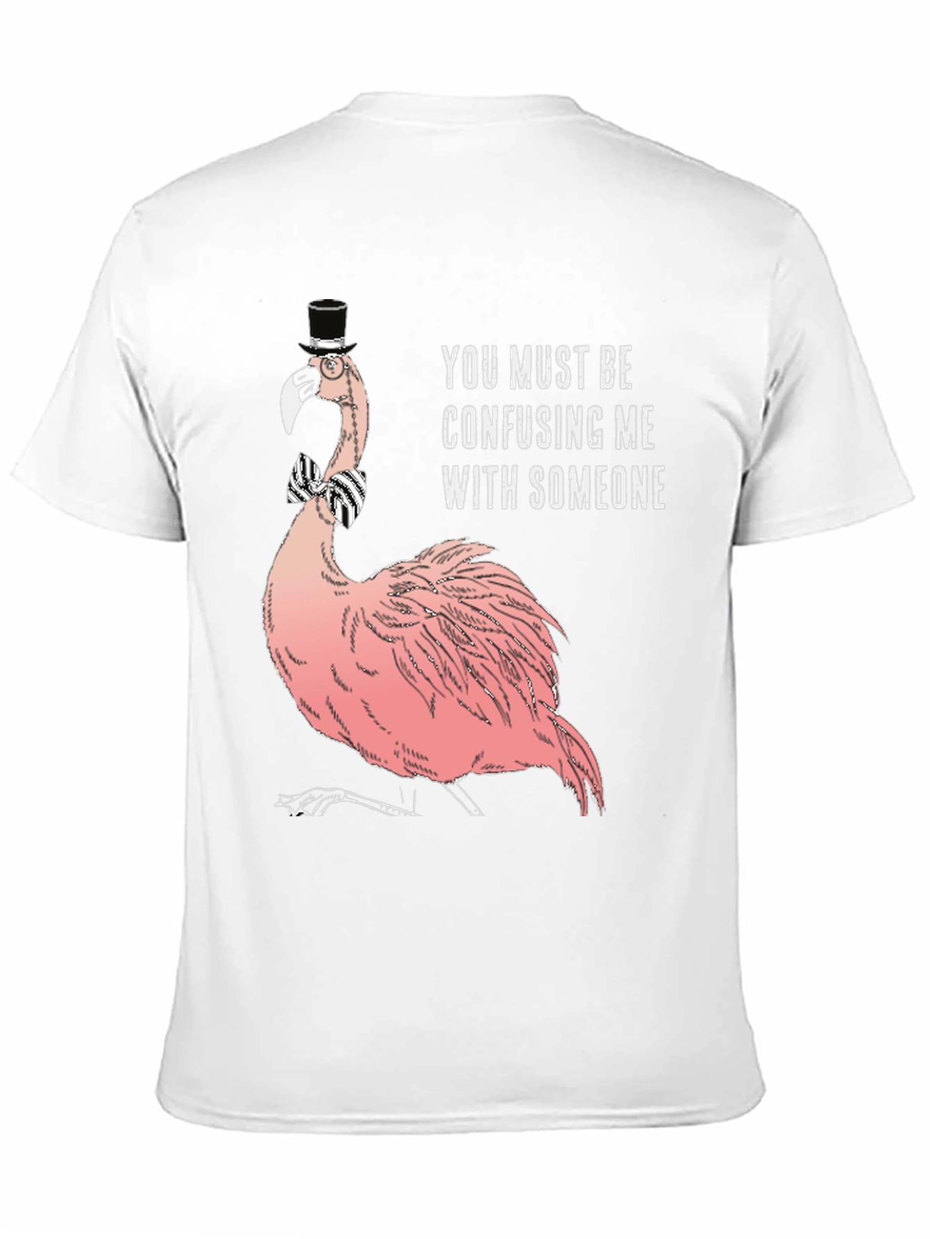 Humorous Flamingo T-Shirt: Confusing Me With Someone