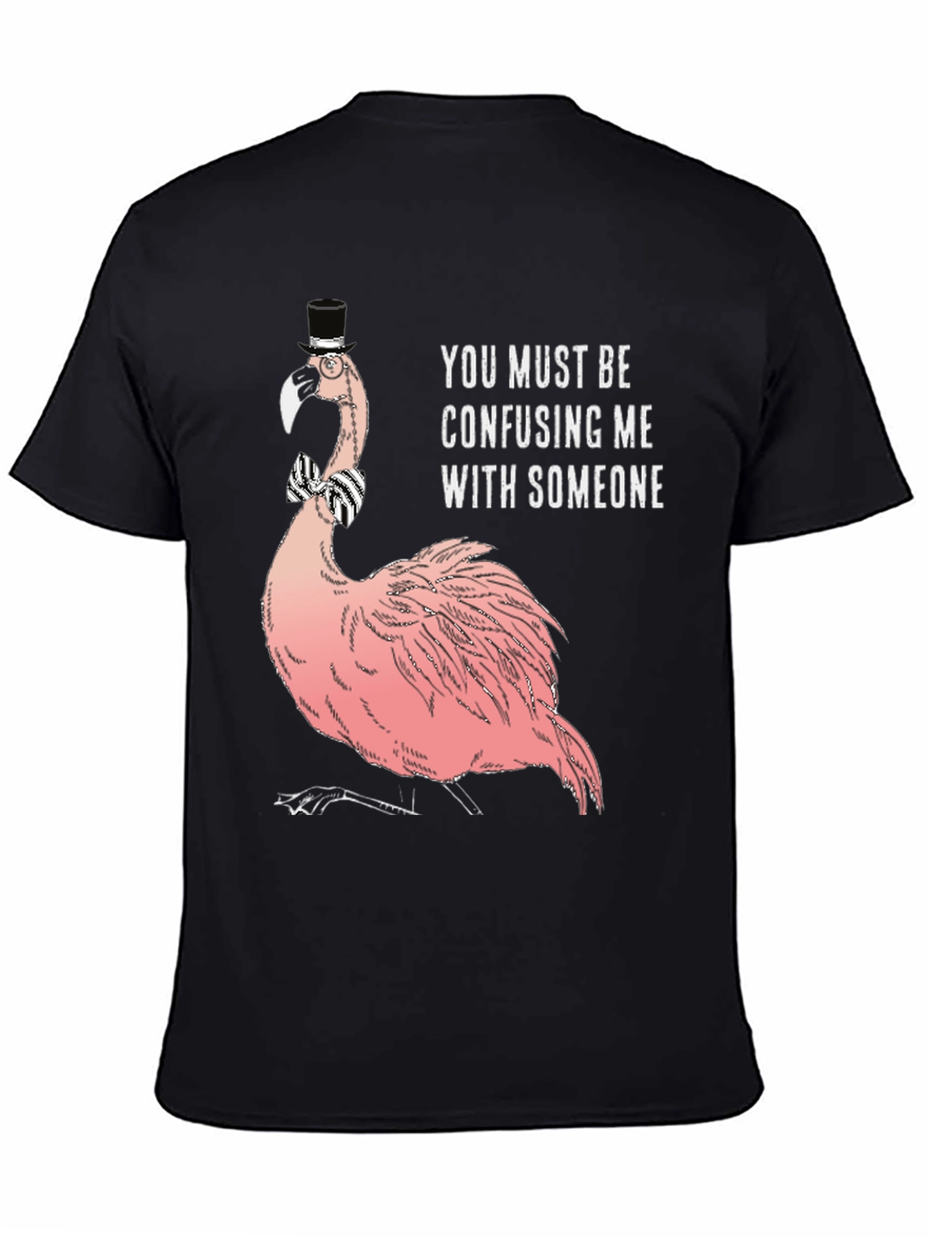 Humorous Flamingo T-Shirt: Confusing Me With Someone