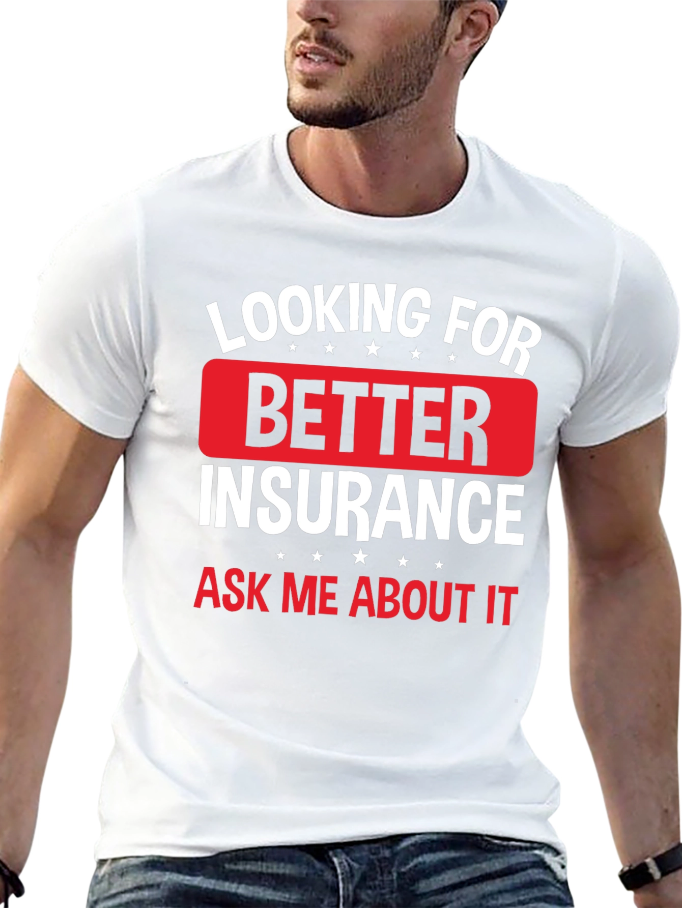 Looking For Better Insurance T-Shirt