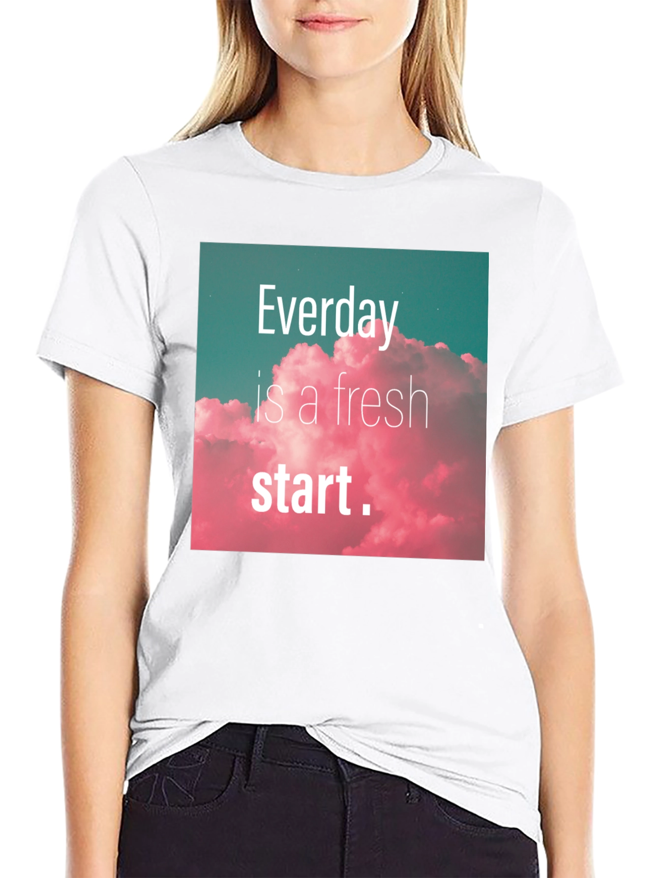 Everyday Fresh Start Graphic Tee - Positive Vibes Shirt