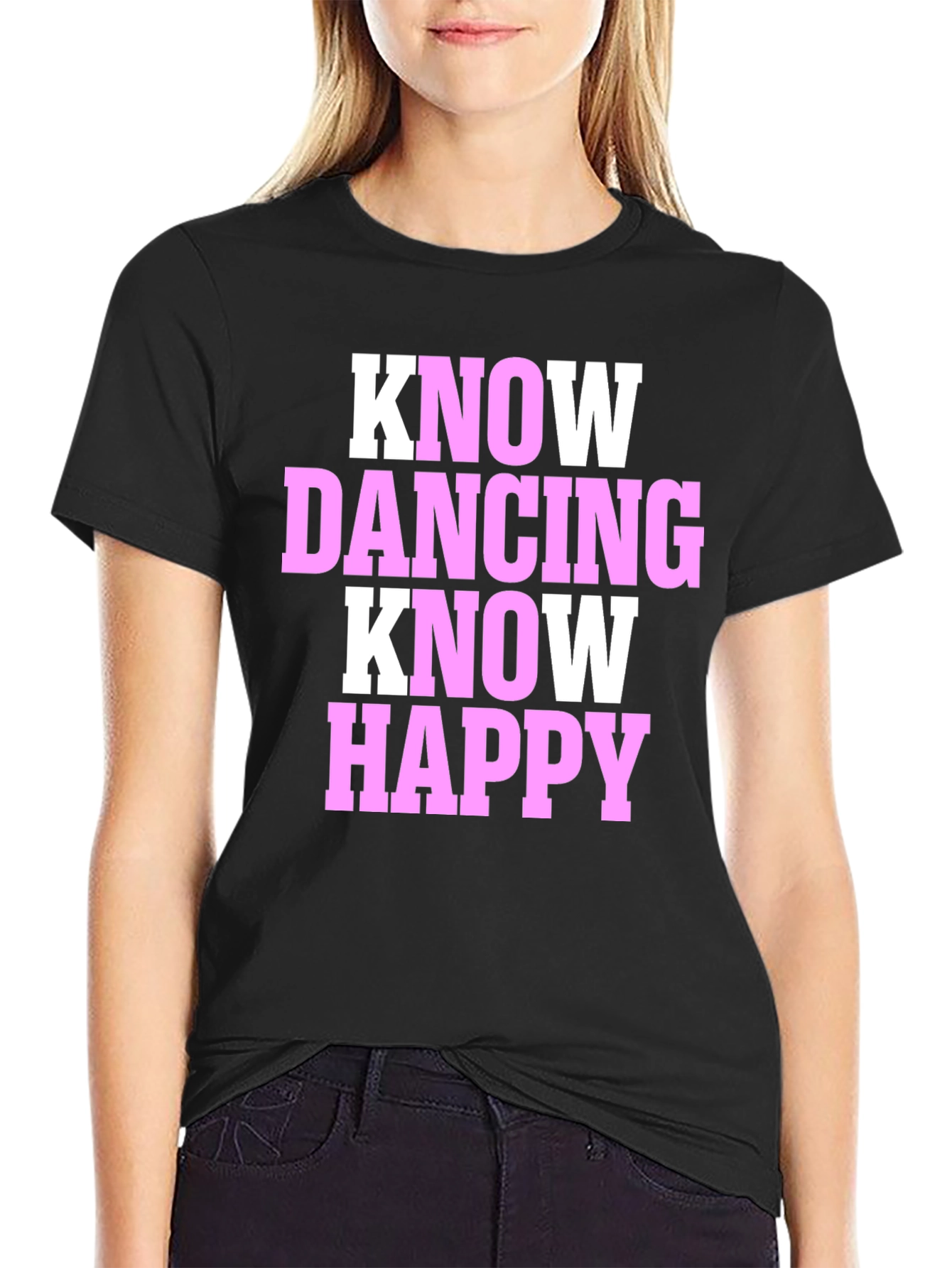 Know Dancing Know Happy T-Shirt