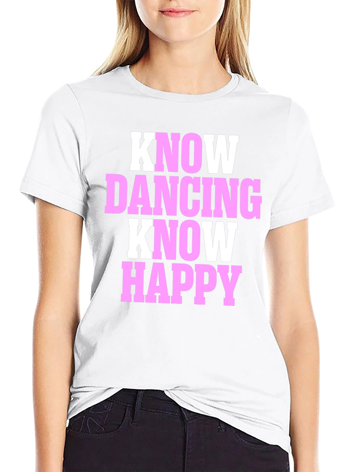 Know Dancing Know Happy T-Shirt