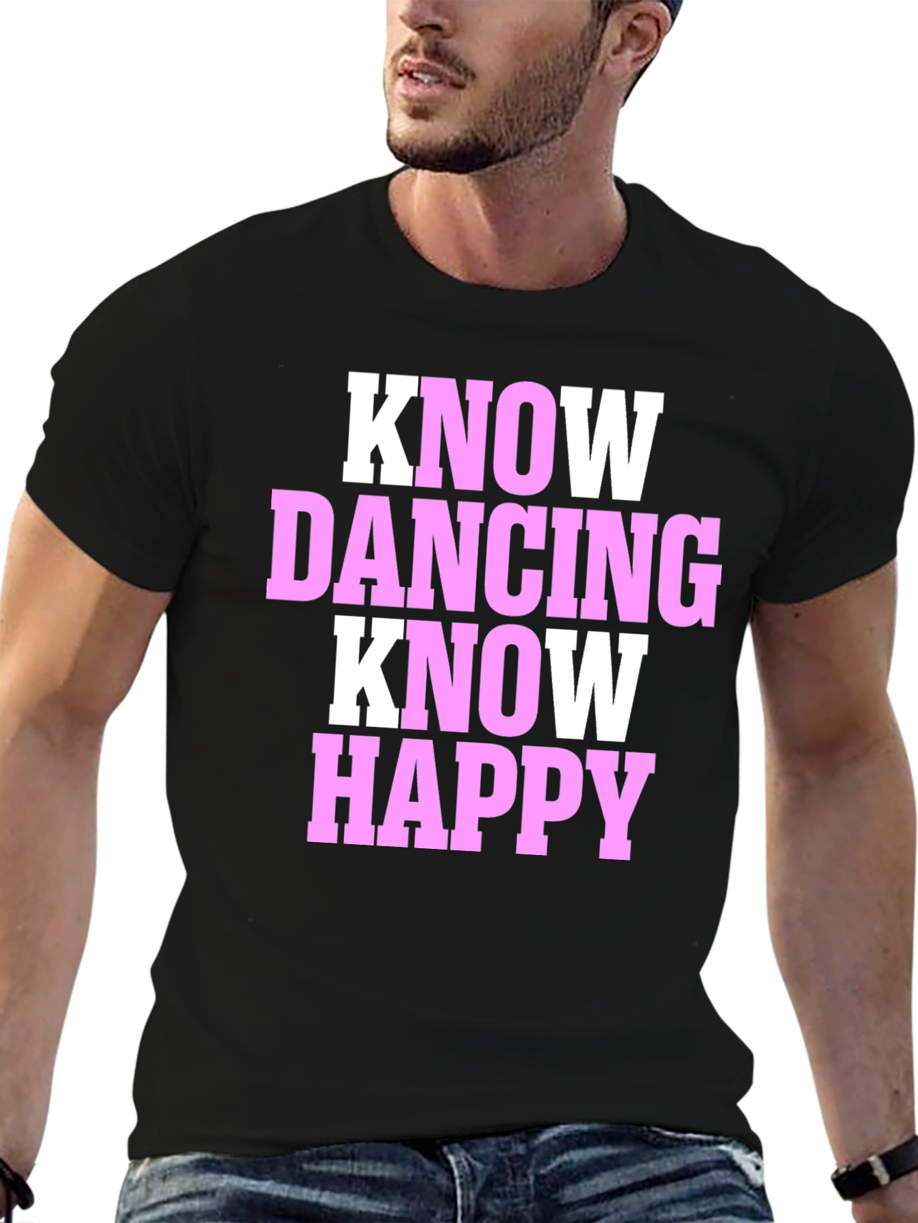 Know Dancing Know Happy T-Shirt
