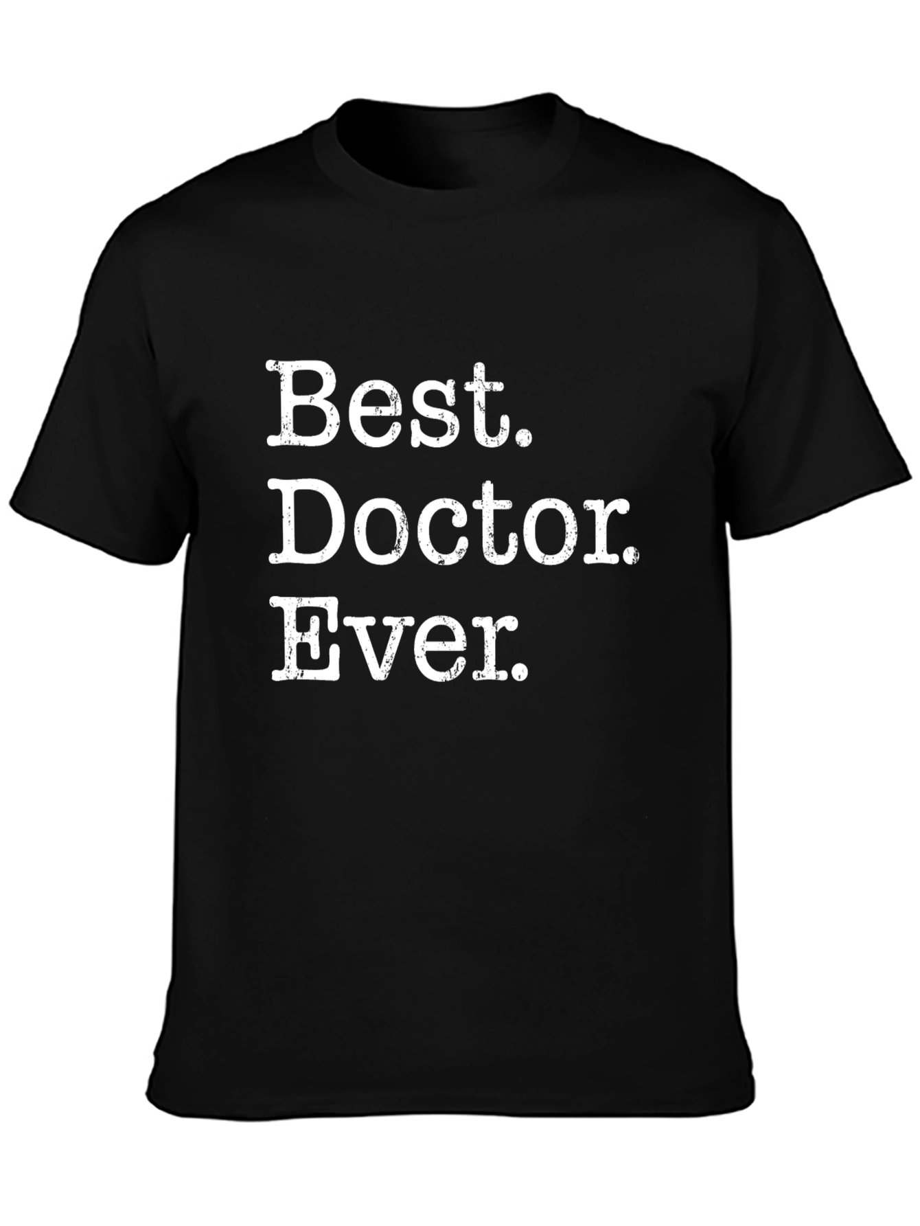 Best Doctor Ever T-Shirt - Black Novelty Tee