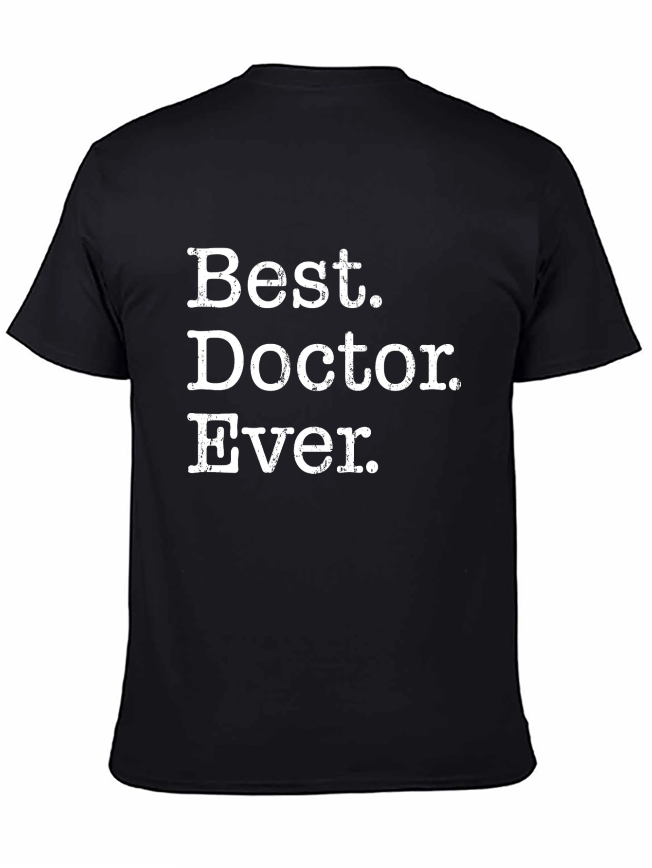 Best Doctor Ever T-Shirt - Black Novelty Tee