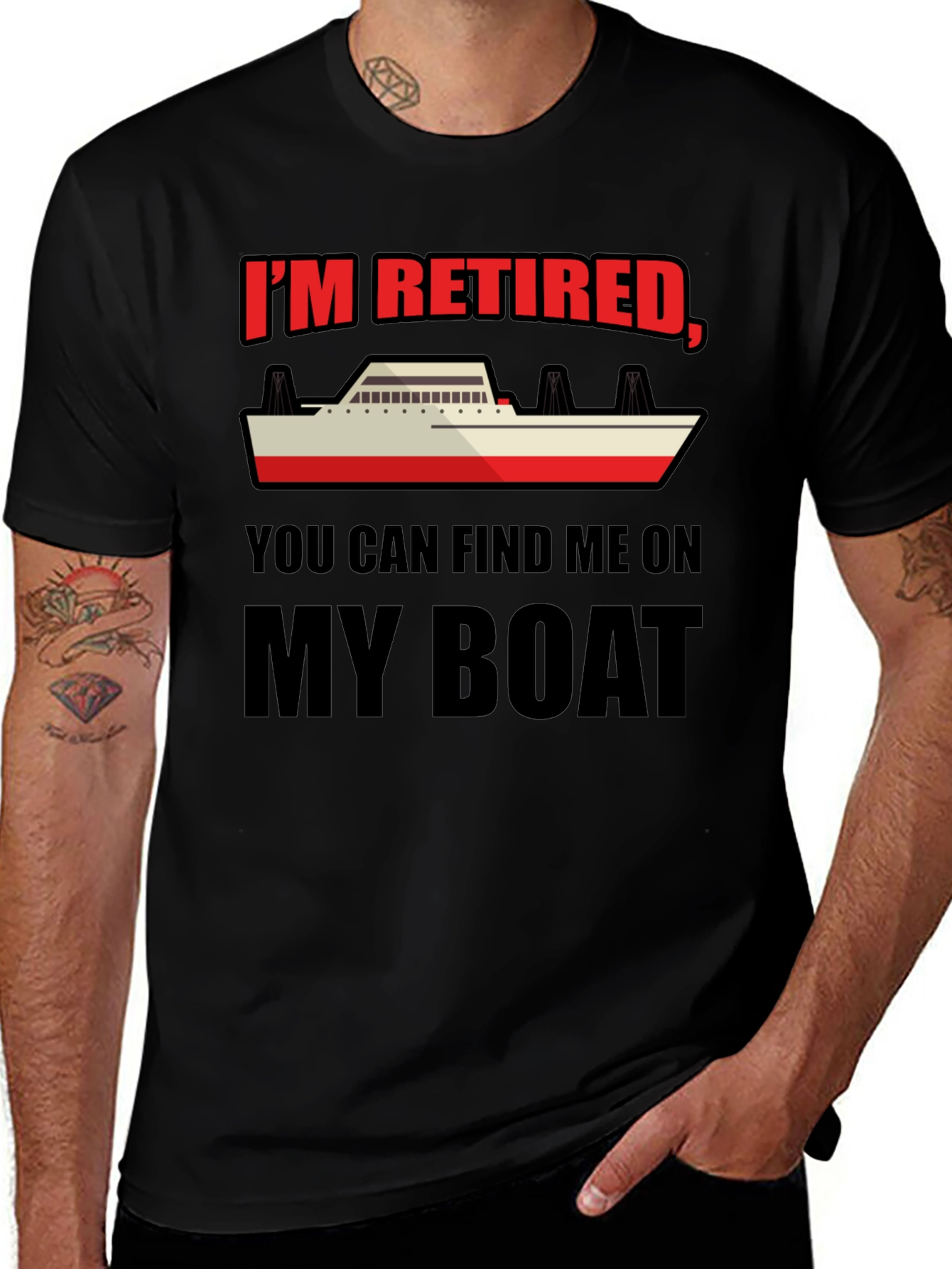 Retired Boat T-Shirt - Find Me On My Boat