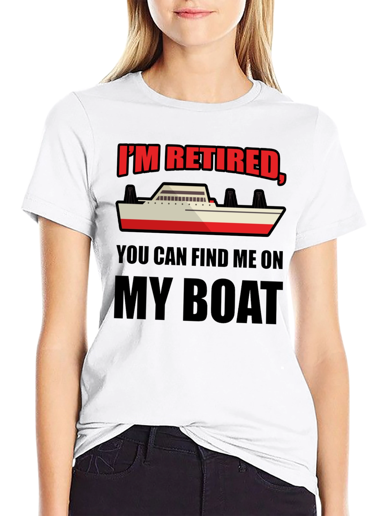 Retired Boat T-Shirt - Find Me On My Boat