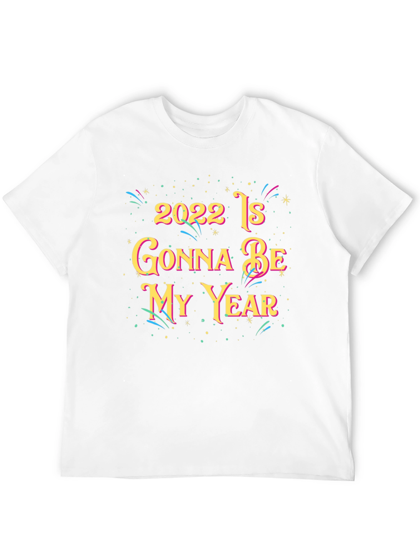 2022 Is Gonna Be My Year Graphic Tee