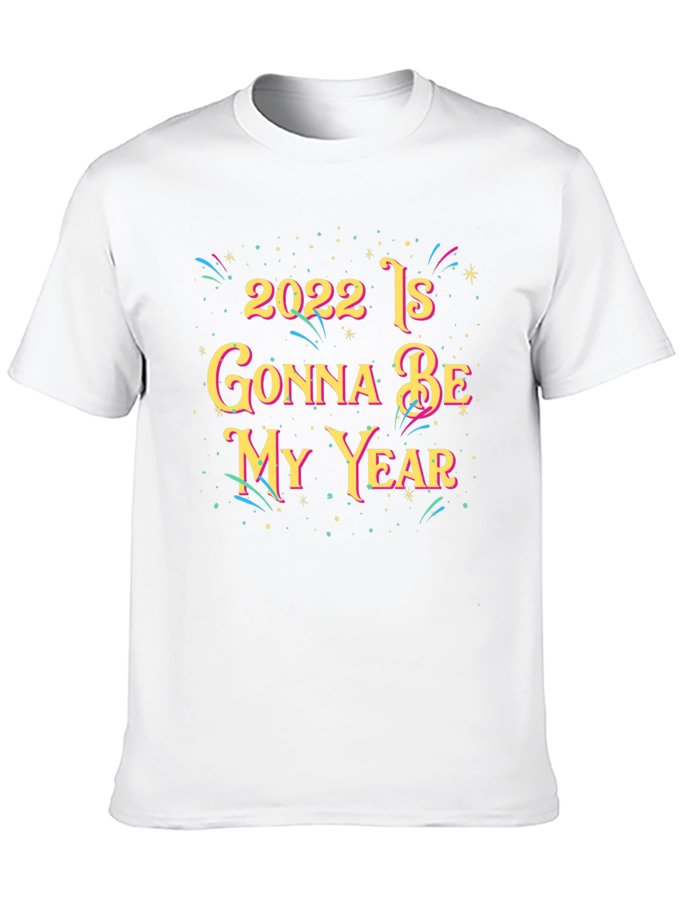 2022 Is Gonna Be My Year Graphic Tee