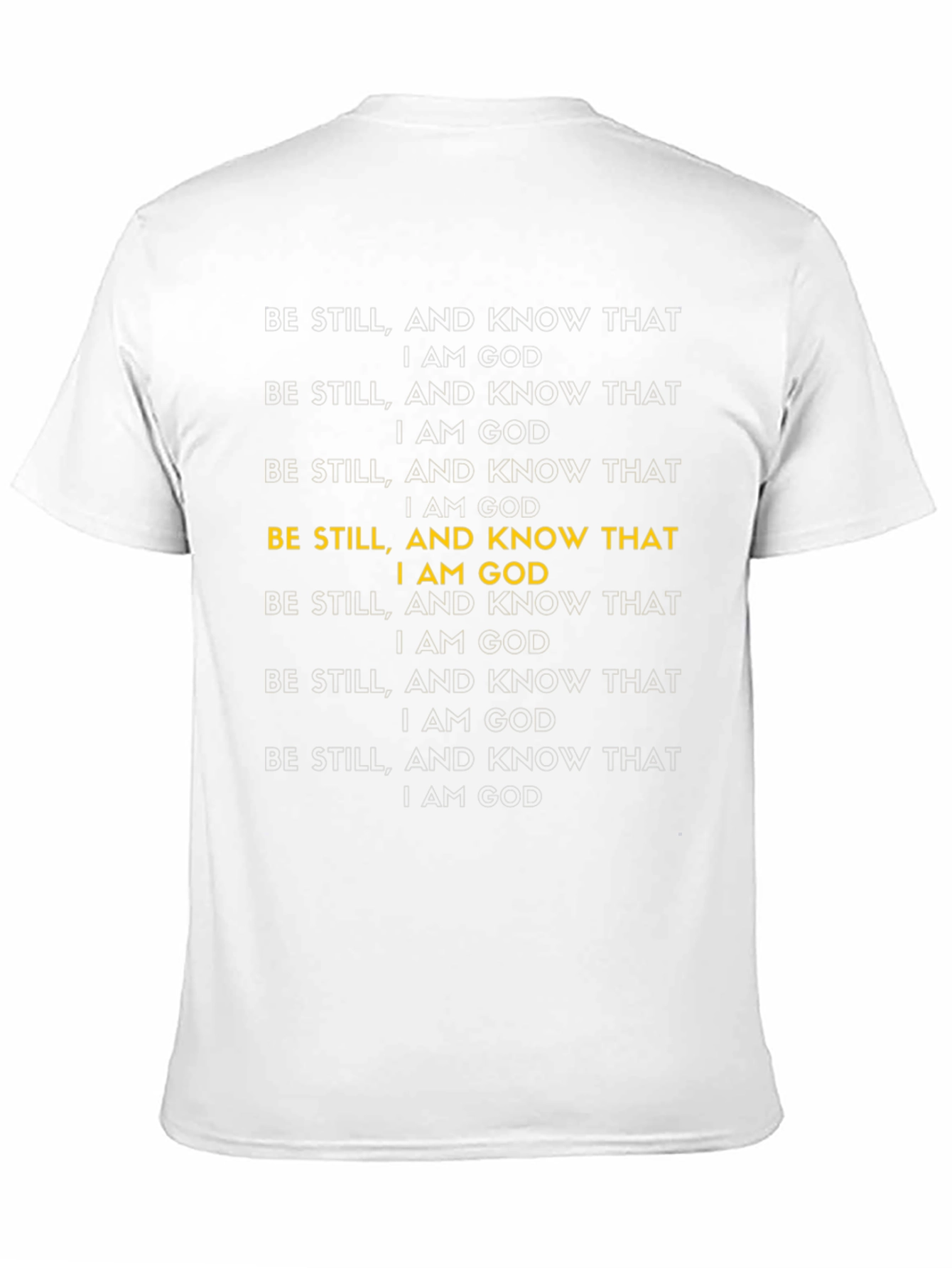 Be Still I am God - Graphic T-Shirt