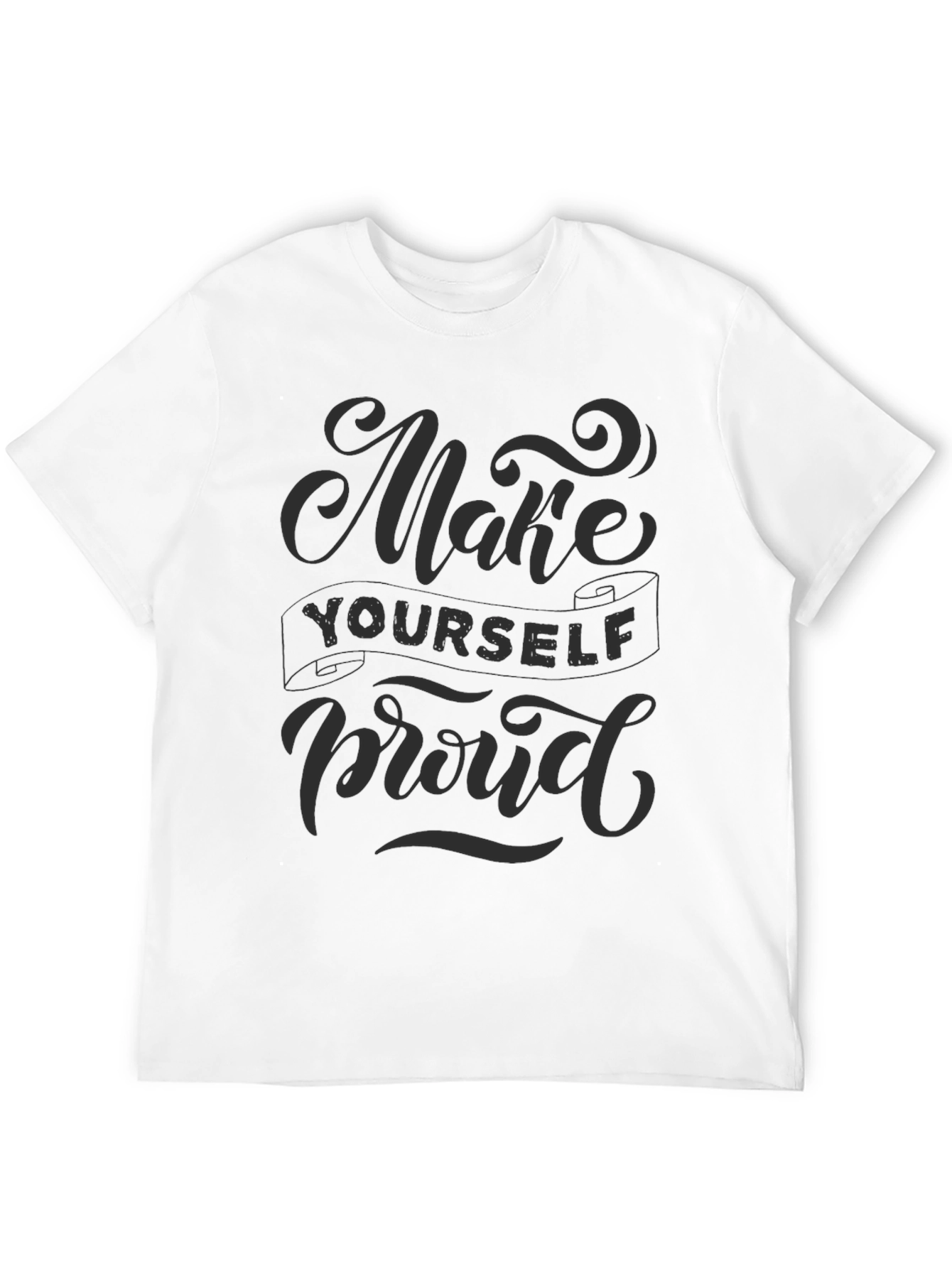 Make Yourself Proud Black Graphic T-Shirt