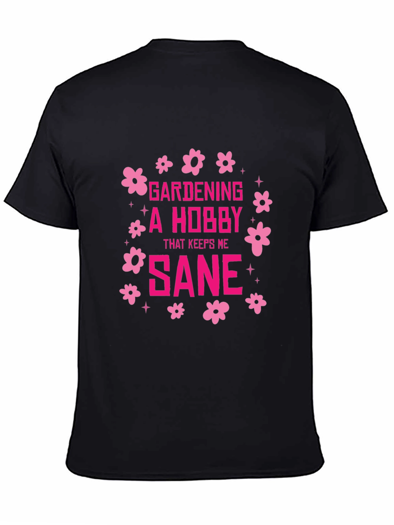 Gardening Hobby Graphic Tee - Keeps Me Sane