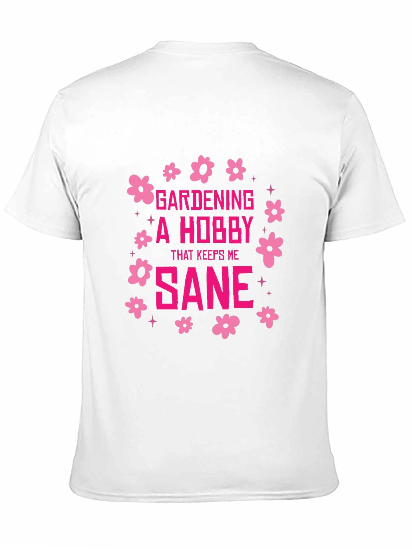 Gardening Hobby Graphic Tee - Keeps Me Sane