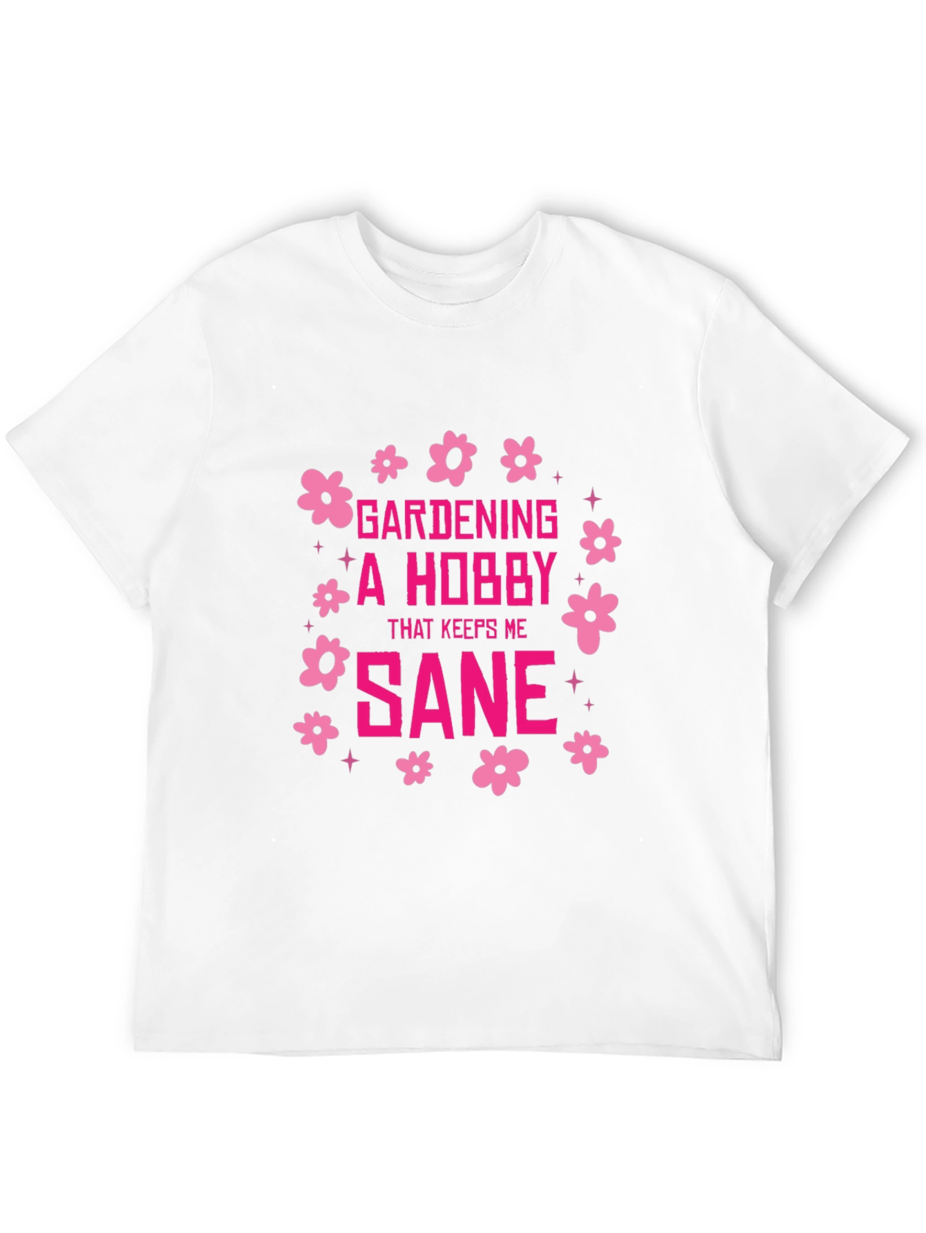 Gardening Hobby Graphic Tee - Keeps Me Sane