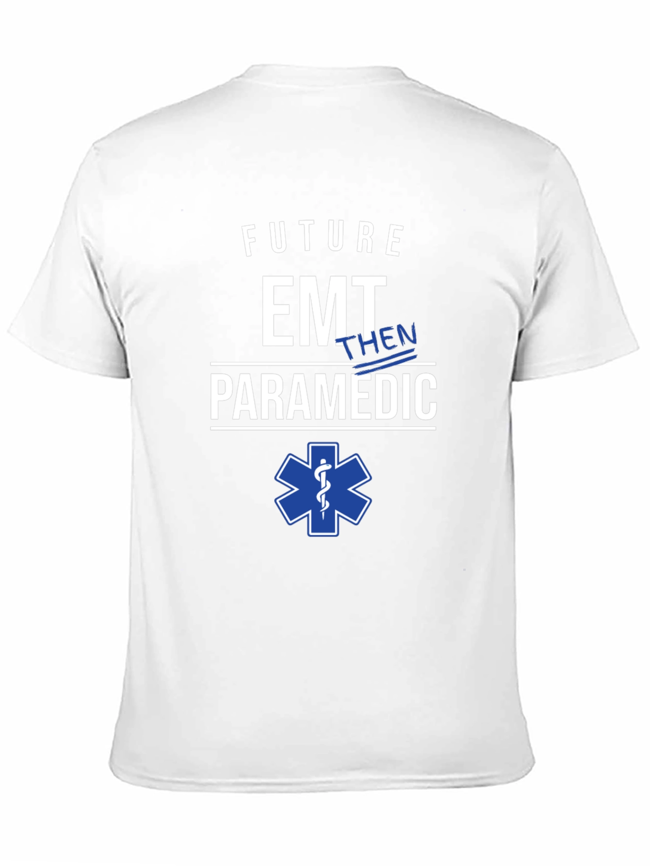 Future EMT Then Paramedic T-Shirt Medical EMS Gift