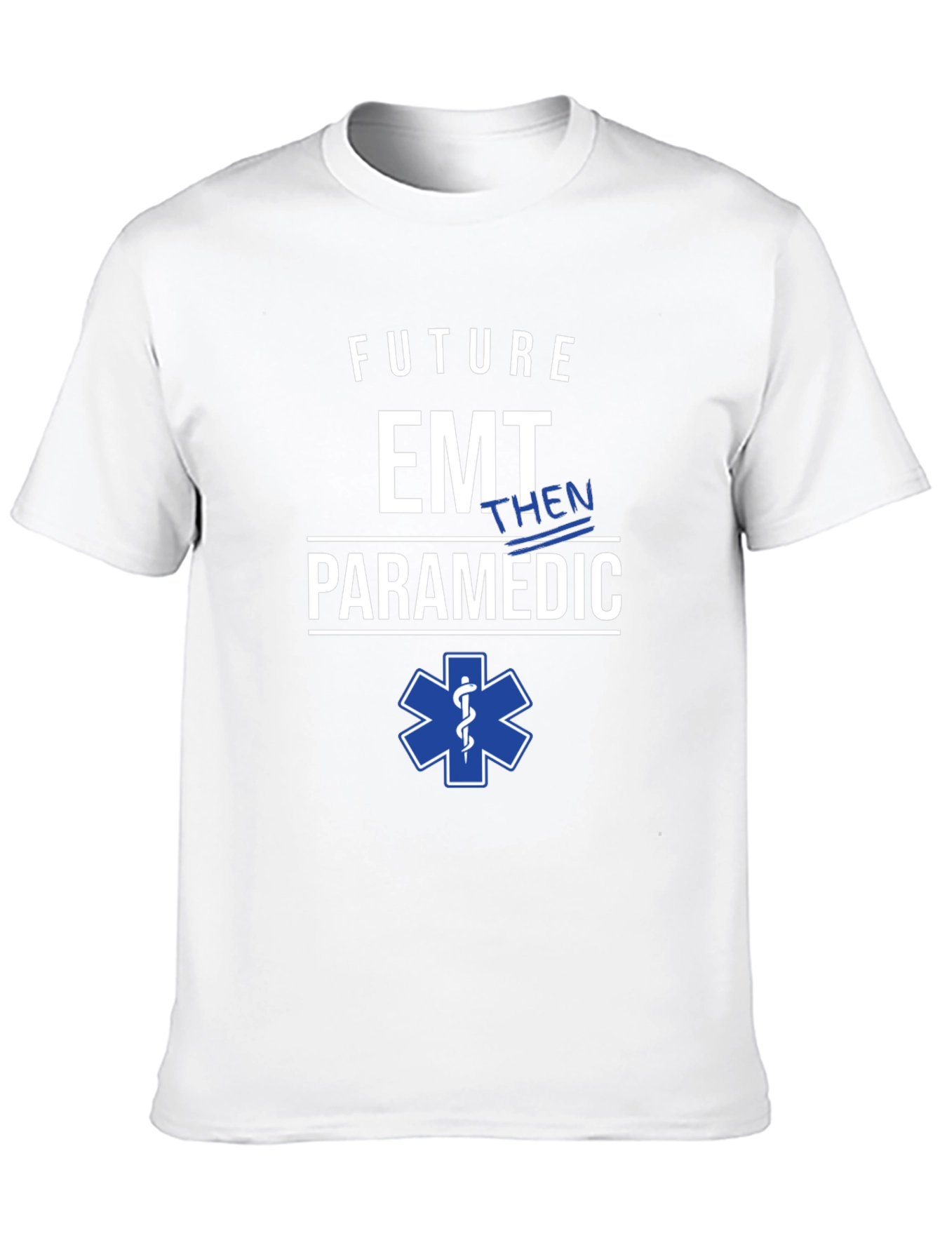 Future EMT Then Paramedic T-Shirt Medical EMS Gift