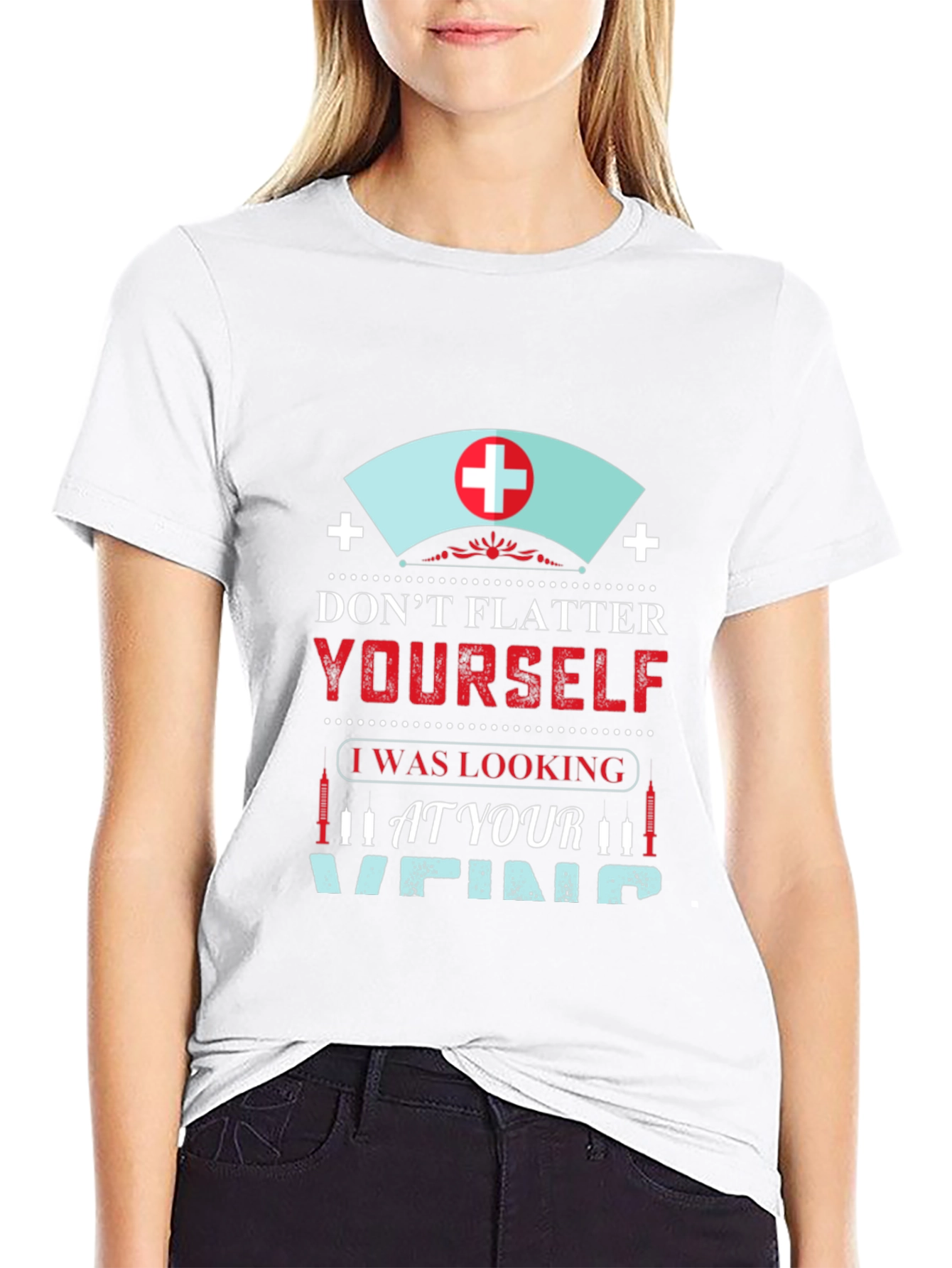 Funny Nurse Vein T-Shirt - Dont Flatter Yourself!
