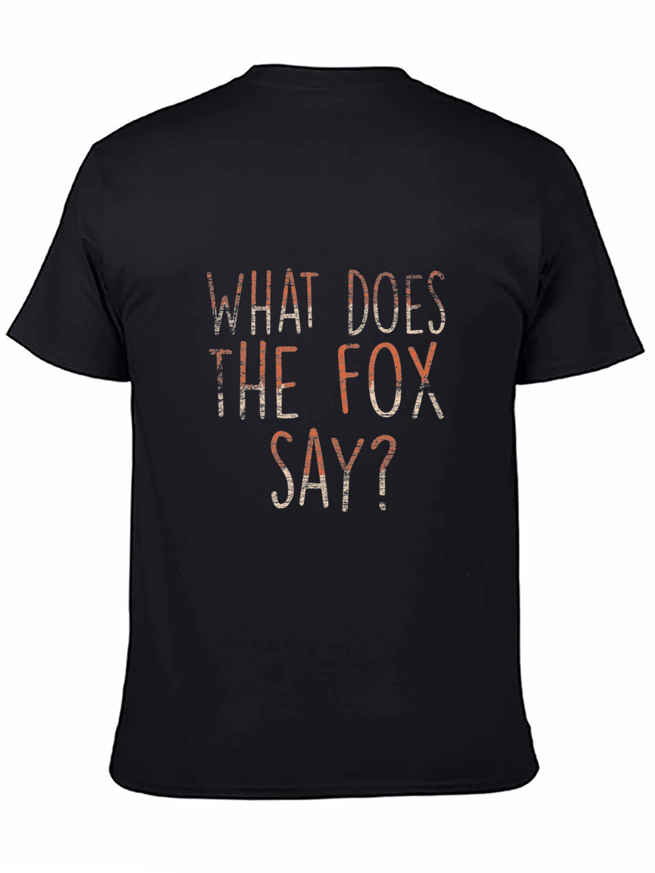 What Does the Fox Say? Graphic T-Shirt