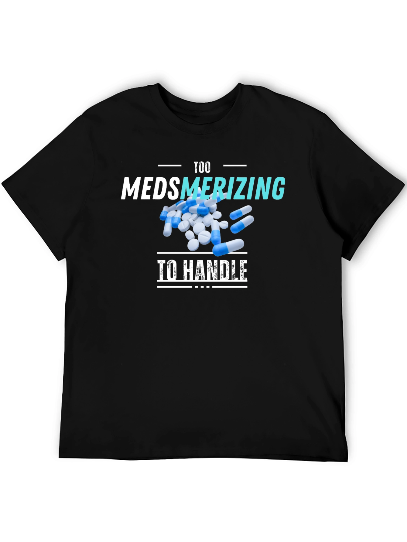 Too Medsmerizing T-Shirt