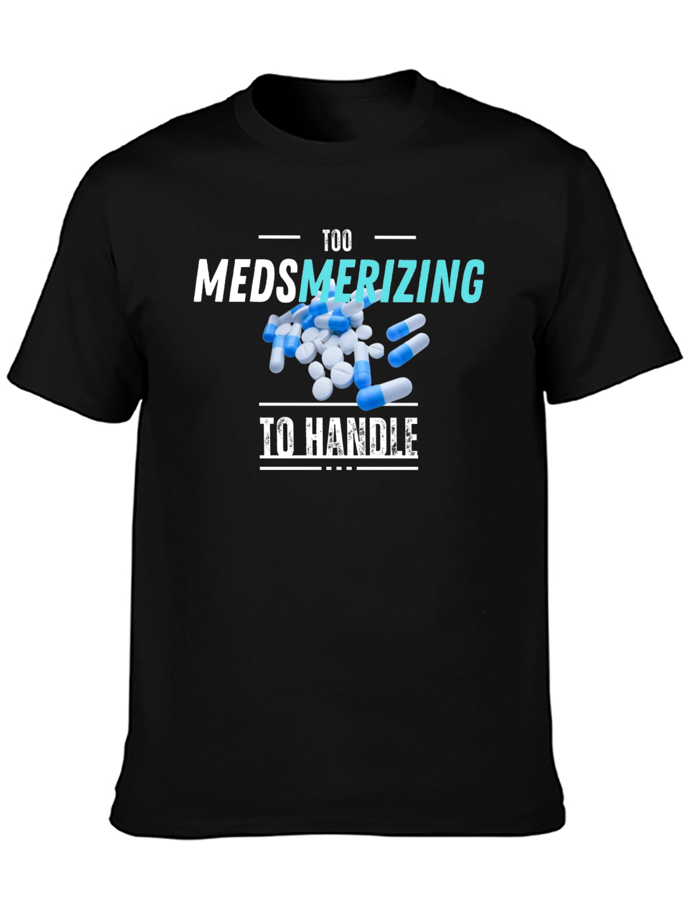 Too Medsmerizing T-Shirt
